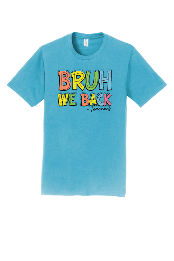 Teachers We Back Tshirt